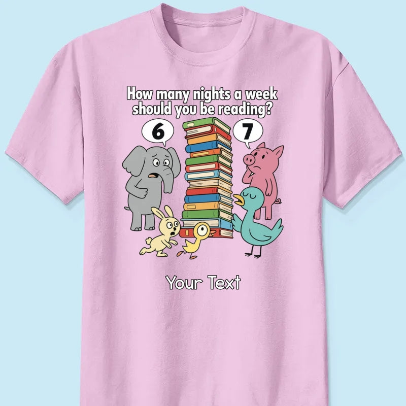 How Many Nights A Week Should You Be Reading 6-7 - Personalized Shirt - Children's Books Sweatshirt, Teacher Six Seven 67 Shirt