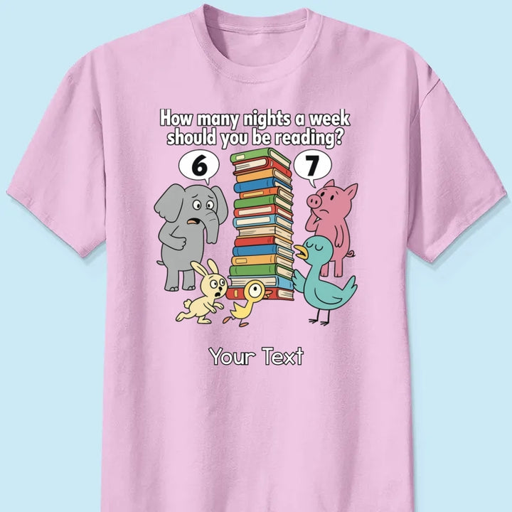 How Many Nights A Week Should You Be Reading 6-7 - Personalized Shirt - Children's Books Sweatshirt, Teacher Six Seven 67 Shirt