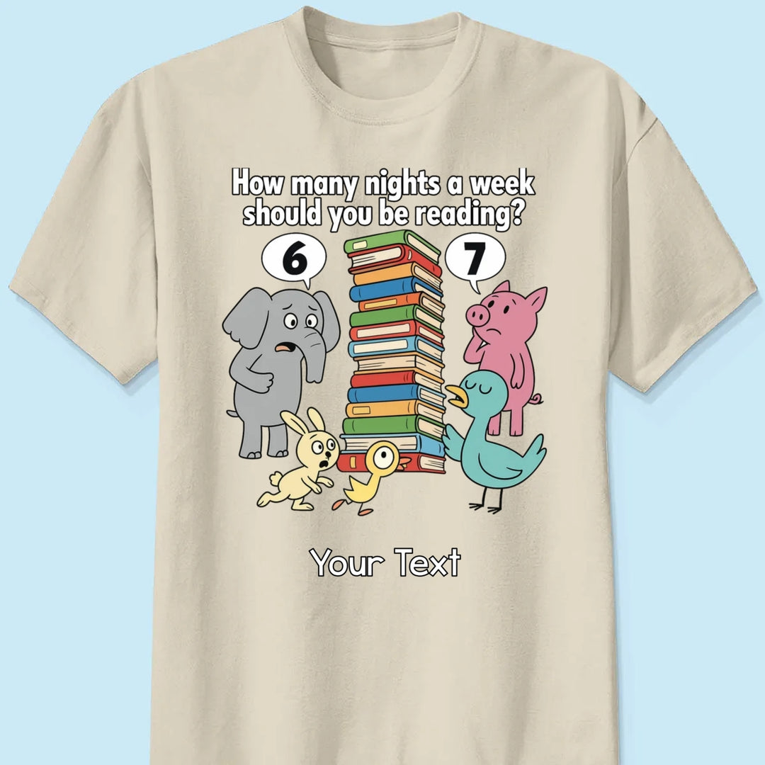 How Many Nights A Week Should You Be Reading 6-7 - Personalized Shirt - Children's Books Sweatshirt, Teacher Six Seven 67 Shirt