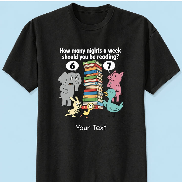 How Many Nights A Week Should You Be Reading 6-7 - Personalized Shirt - Children's Books Sweatshirt, Teacher Six Seven 67 Shirt