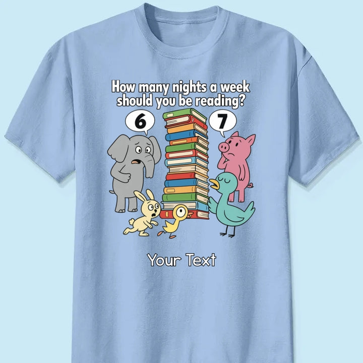 How Many Nights A Week Should You Be Reading 6-7 - Personalized Shirt - Children's Books Sweatshirt, Teacher Six Seven 67 Shirt