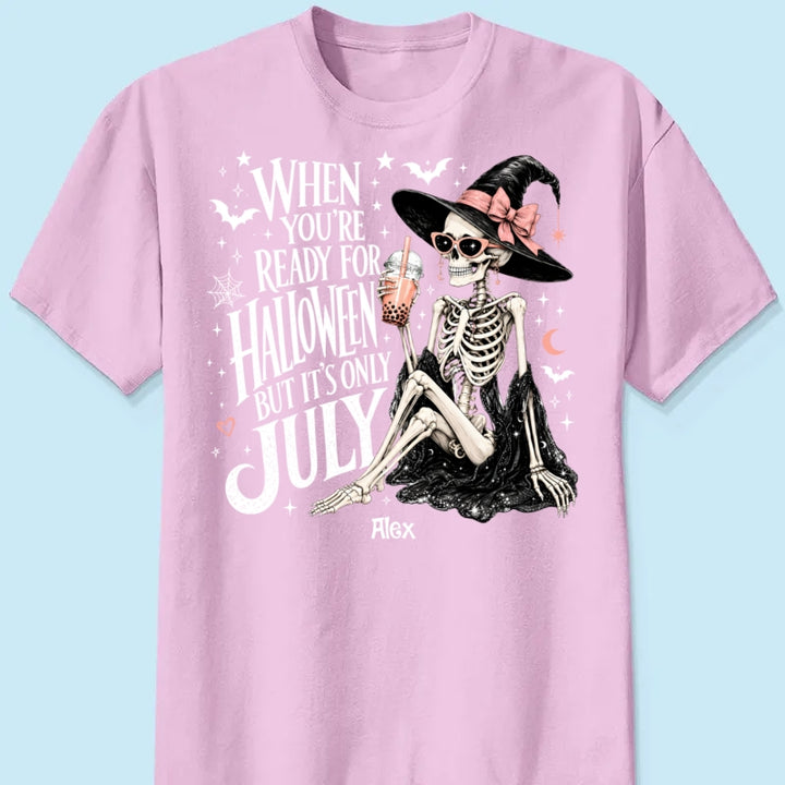 Halloween In July Skeleton Witch - Personalized Shirt - Halloween Gift
