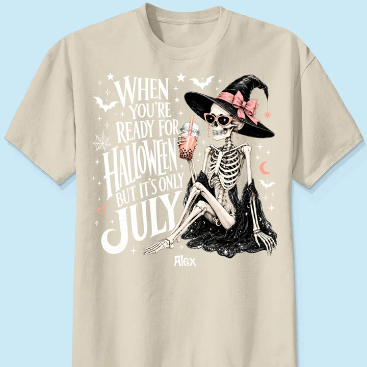 Halloween In July Skeleton Witch - Personalized Shirt - Halloween Gift