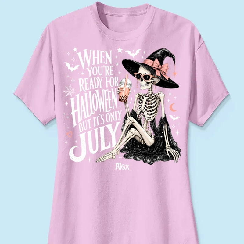 Halloween In July Skeleton Witch - Personalized Shirt - Halloween Gift