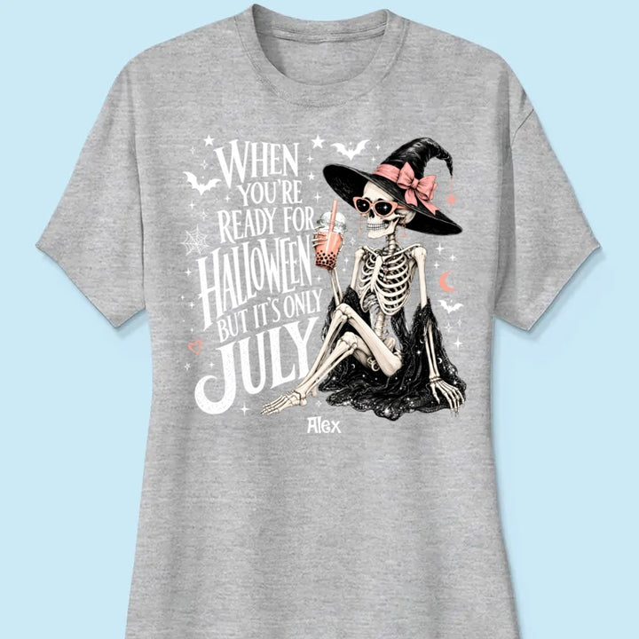Halloween In July Skeleton Witch - Personalized Shirt - Halloween Gift