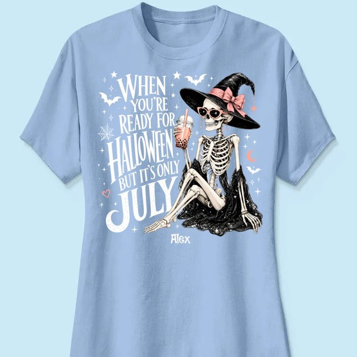 Halloween In July Skeleton Witch - Personalized Shirt - Halloween Gift