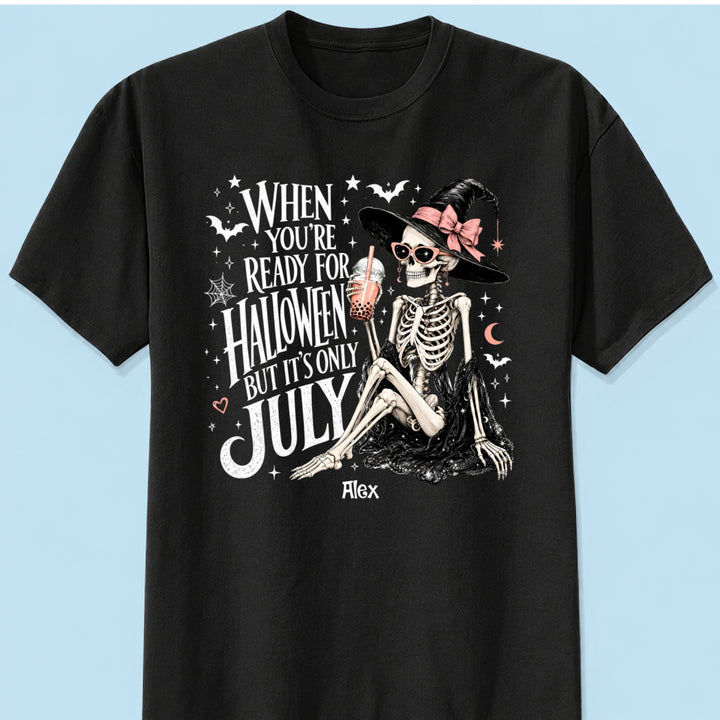 Halloween In July Skeleton Witch - Personalized Shirt - Halloween Gift