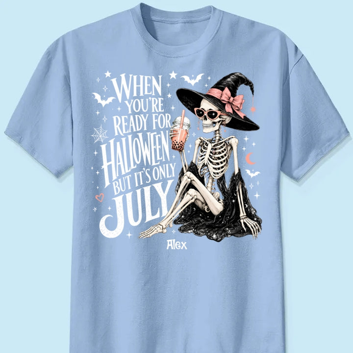 Halloween In July Skeleton Witch - Personalized Shirt - Halloween Gift