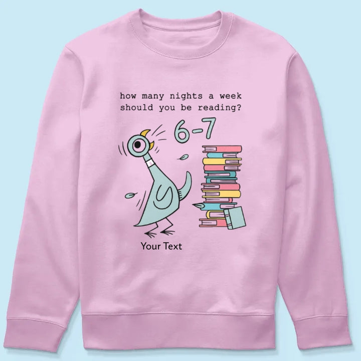 How Many Nights A Week Should You Be Reading 6-7 - Personalized Shirt - Pigeon Elephant Piggie Children's Books Sweatshirt, Teacher Six Seven 67