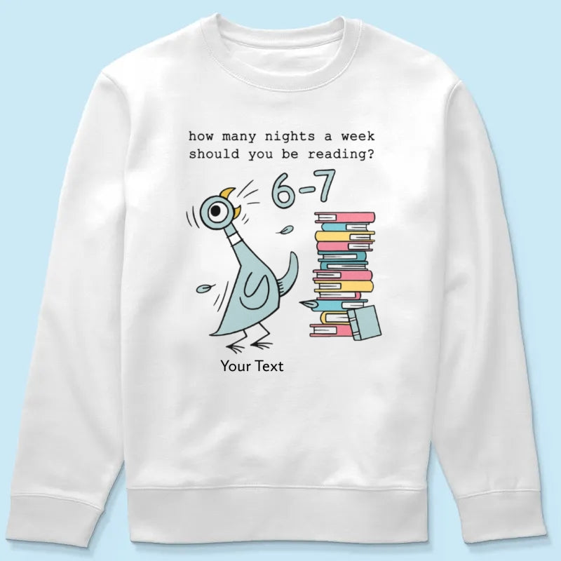 How Many Nights A Week Should You Be Reading 6-7 - Personalized Shirt - Pigeon Elephant Piggie Children's Books Sweatshirt, Teacher Six Seven 67